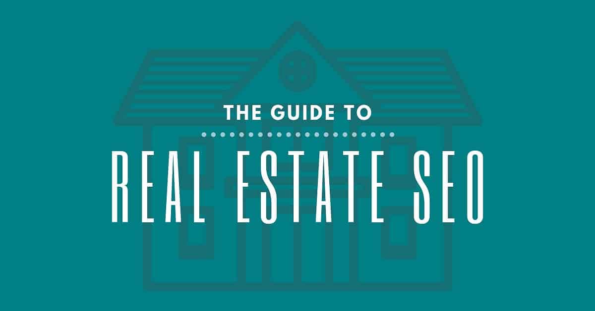 The guide to real estate seo