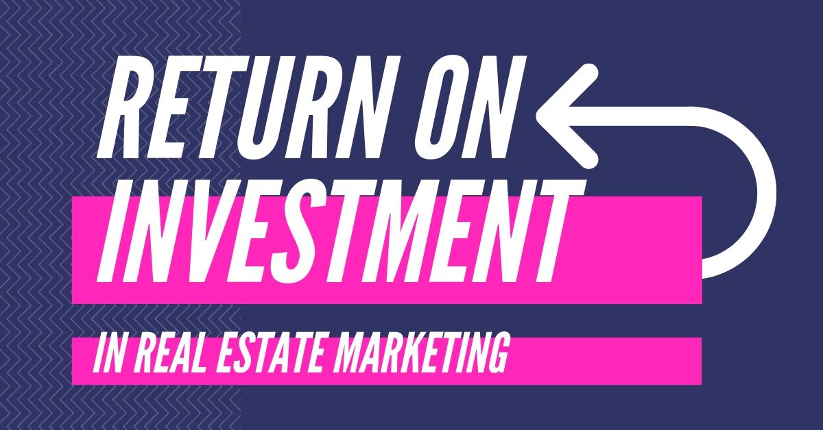 Getting an ROI on your real estate website